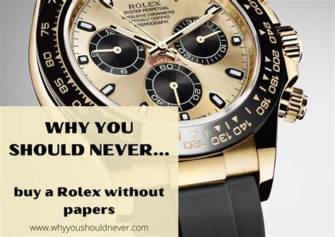 should i buy a rolex without box and papers|rolex no box and papers.